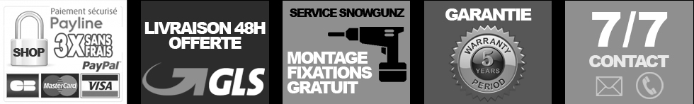 Livraison offerte et montage des fixations gratuit - Snowgunz